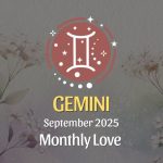 Gemini: September 2025 Monthly Love Horoscope