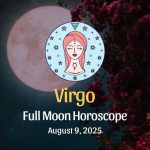 Virgo: Full Moon Horoscope - August 9, 2025