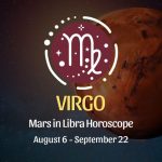Virgo: Mars in Libra Horoscopes, August 6 / September 22