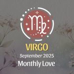 Virgo: September 2025 Monthly Love Horoscope