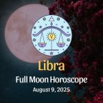 Libra: Full Moon Horoscope - August 9, 2025