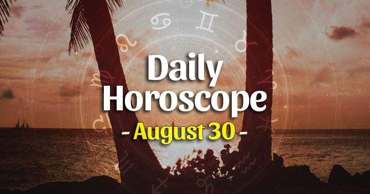 Daily Horoscope August 30, 2025
