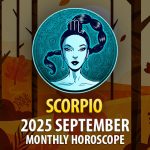 Scorpio: 2025 September Monthly Horoscopes