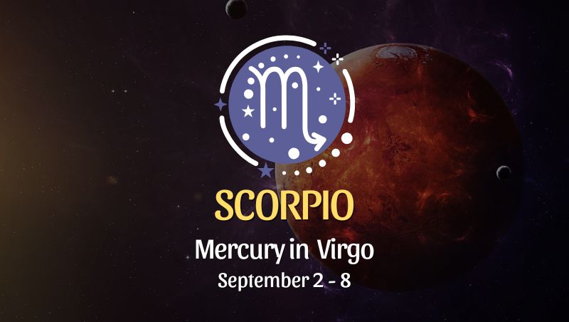 Scorpio: Mercury in Virgo Horoscope - September 2, 2025