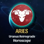 Aries: Uranus Retrograde Horoscope