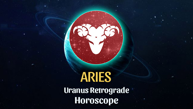 Aries: Uranus Retrograde Horoscope