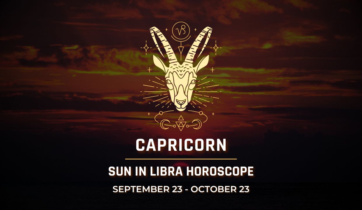 Capricorn: Sun in Libra Horoscopes, September 23 - October 23