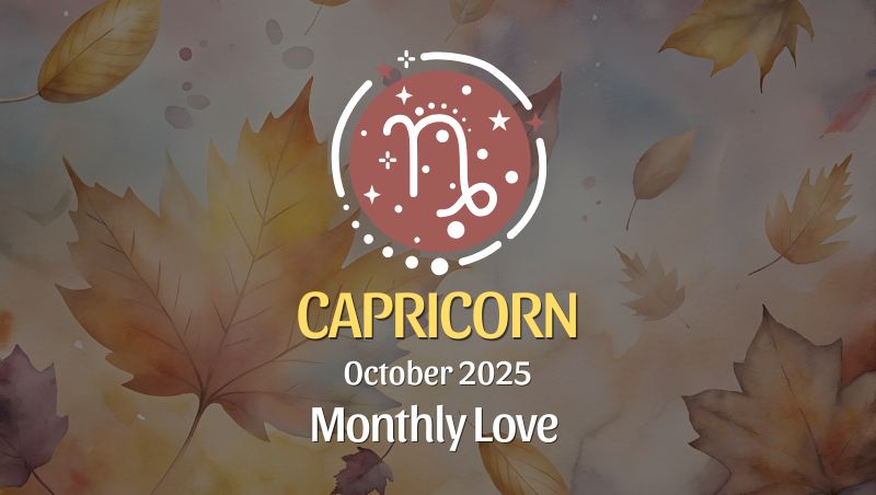 October 2025 Love Horoscope for Capricorn: From Friendship to Fireworks!