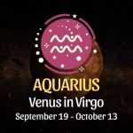 Aquarius: Venus in Virgo Horoscope - September 19, 2025
