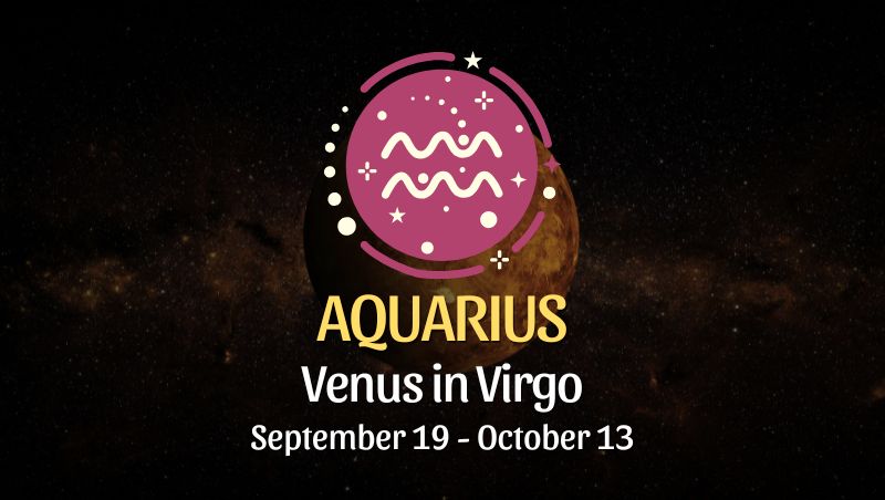 Aquarius: Venus in Virgo Horoscope - September 19, 2025