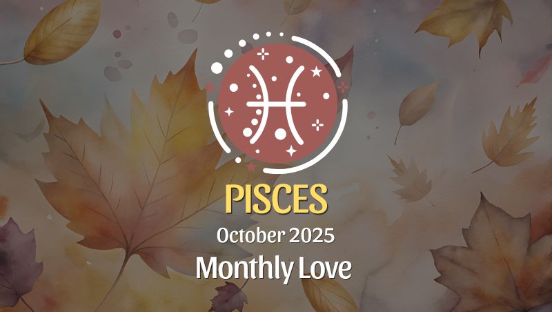 October 2025 Love Horoscope for Pisces: Intimacy Gets Real — and Really Beautiful