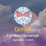 Gemini: Full Moon & Total Lunar Eclipse in Pisces – September 7, 2025