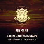 Gemini: Sun in Libra Horoscopes, September 23 - October 23