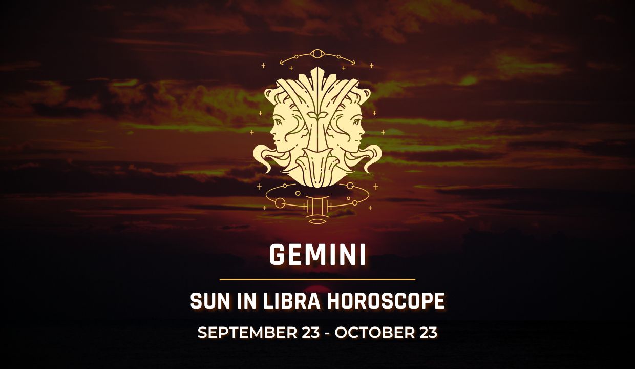 Gemini: Sun in Libra Horoscopes, September 23 - October 23