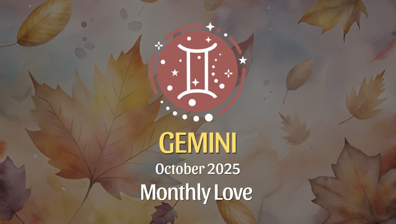 October 2025 Love Horoscope for Gemini: Sparks Fly, But So Does Your Heart!