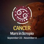 Cancer: Mars in Scorpio September 22 - November 4