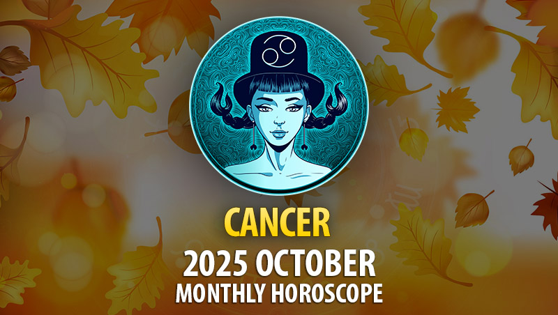 Cancer October 2025 Horoscope: Heal the Past, Root into Joy, Rewrite the Story ♋