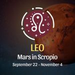 Leo: Mars in Scorpio September 22 - November 4