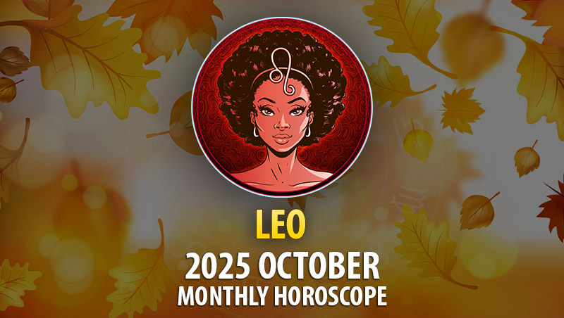 Leo October 2025 Horoscope: Root the Fire, Speak Your Heart, Rebuild from Within ♌