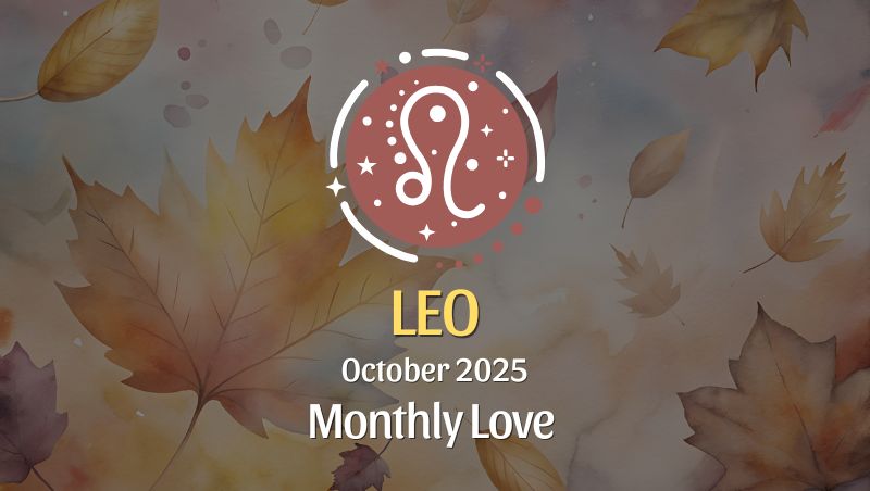 October 2025 Love Horoscope for Leo: Time to Rewrite the Rules of Romance!