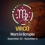 Virgo: Mars in Scorpio September 22 - November 4