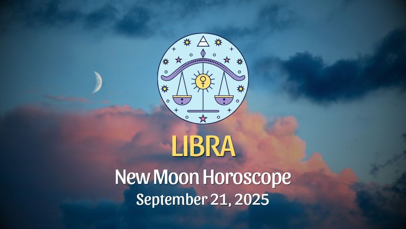 Libra: New Moon Horoscope - September 21, 2025