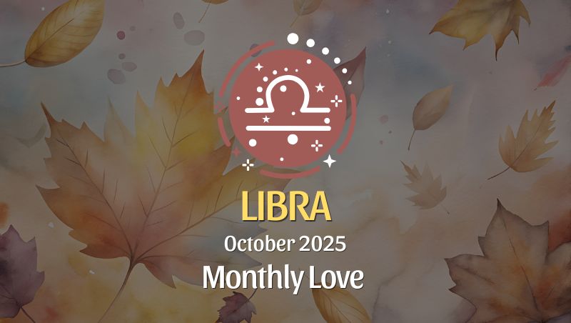 October 2025 Love Horoscope for Libra: This Is *Your* Season of Heartfelt Magic!