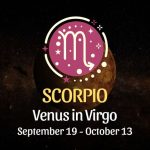 Scorpio: Venus in Virgo Horoscope - September 19, 2025
