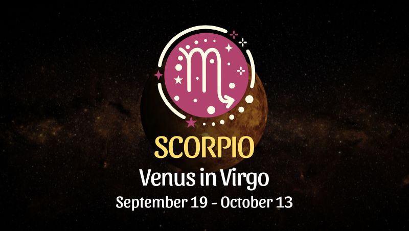 Scorpio: Venus in Virgo Horoscope - September 19, 2025