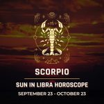 Scorpio: Sun in Libra Horoscopes, September 23 - October 23