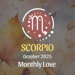 October 2025 Love Horoscope for Scorpio: Your Magnetic Moment Has Arrived!