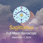 Sagittarius: Full Moon & Total Lunar Eclipse in Pisces – September 7, 2025