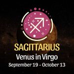 Sagittarius: Venus in Virgo Horoscope - September 19, 2025