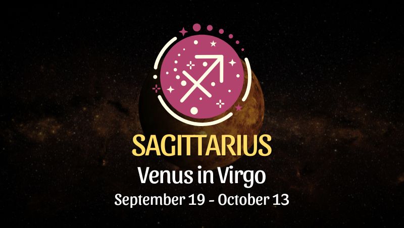 Sagittarius: Venus in Virgo Horoscope - September 19, 2025