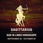 Sagittarius: Sun in Libra Horoscopes, September 23 - October 23