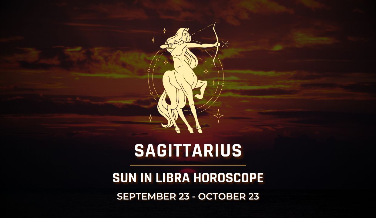 Sagittarius: Sun in Libra Horoscopes, September 23 - October 23