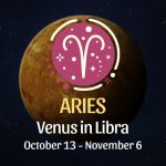 Aries: Venus in Libra Horoscope - October 13, 2025