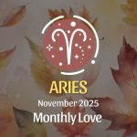 Aries: November 2025 Monthly Love Horoscopes