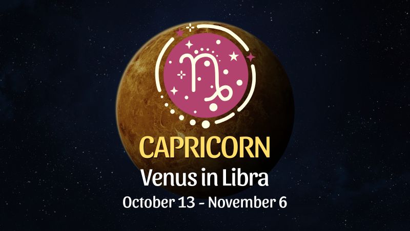 Capricorn: Venus in Libra Horoscope - October 13, 2025
