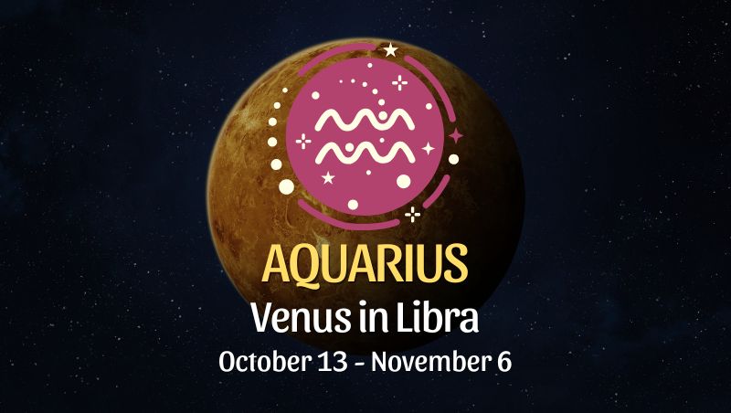 Aquarius: Venus in Libra Horoscope - October 13, 2025