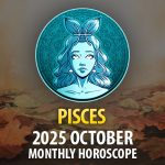 Pisces: 2025 October Monthly Horoscope