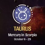 Taurus: Mercury in Scorpio Horoscope
