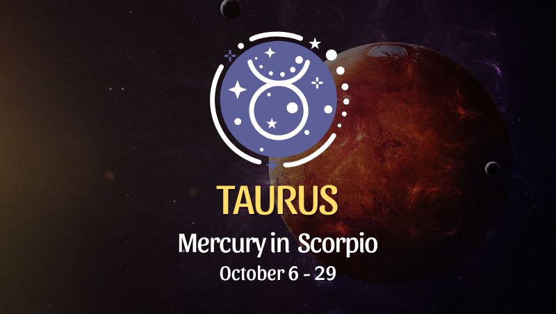 Taurus: Mercury in Scorpio Horoscope