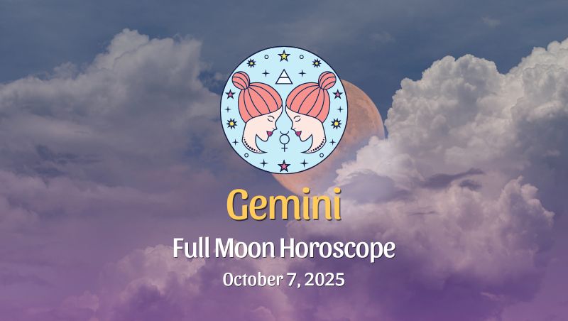 Gemini: Full Moon Horoscope - October 7, 2025