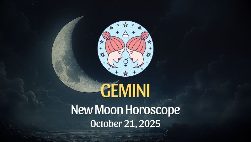 Gemini: New Moon Horoscope - October 21, 2025