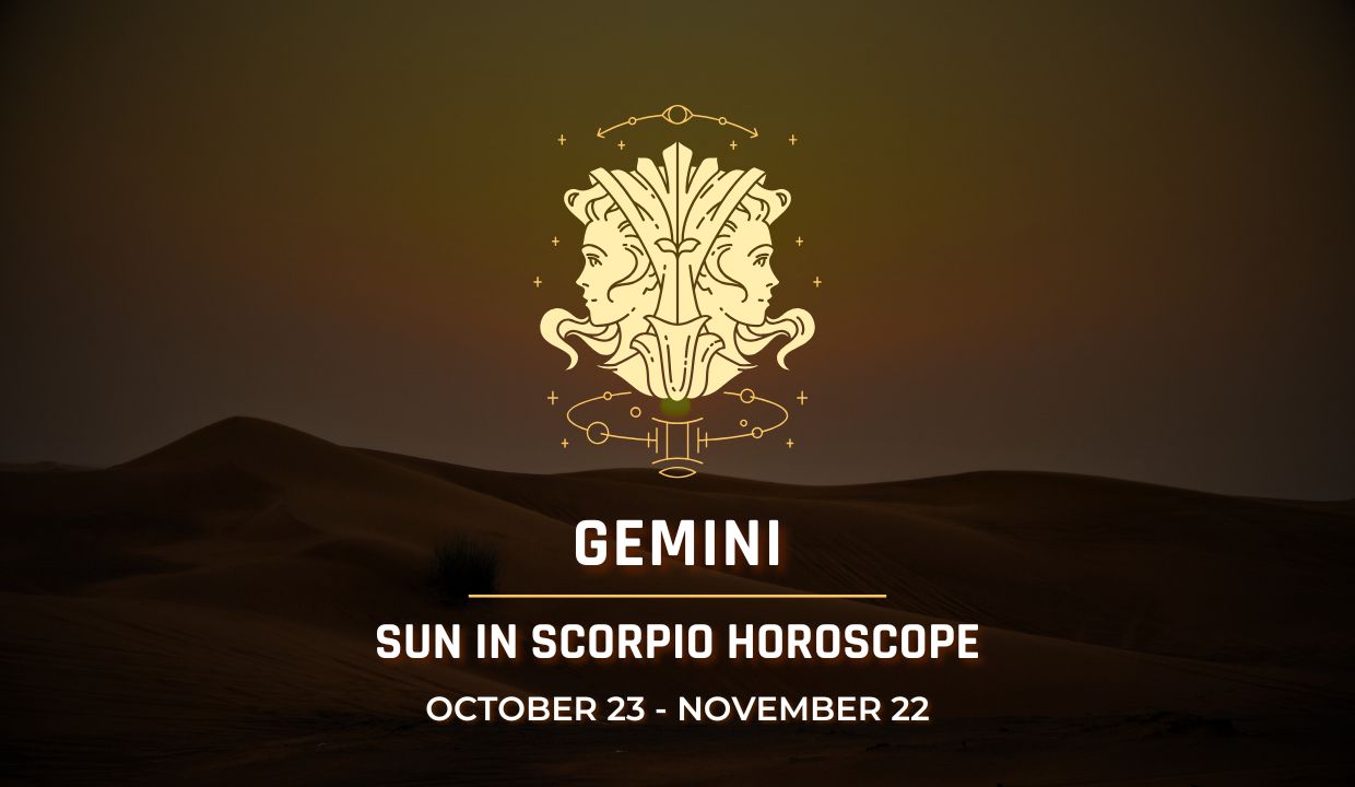 Gemini: Sun in Scorpio Horoscope