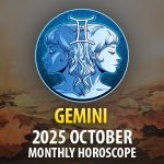 Gemini: 2025 October Monthly Horoscope