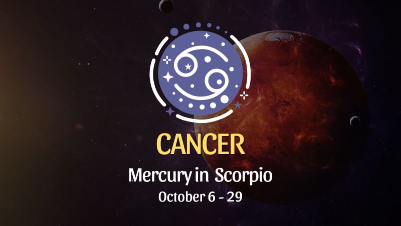 Cancer: Mercury in Scorpio Horoscope