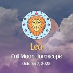 Leo: Full Moon Horoscope - October 7, 2025