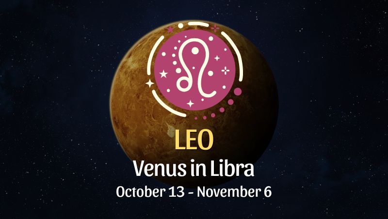 Leo: Venus in Libra Horoscope - October 13, 2025